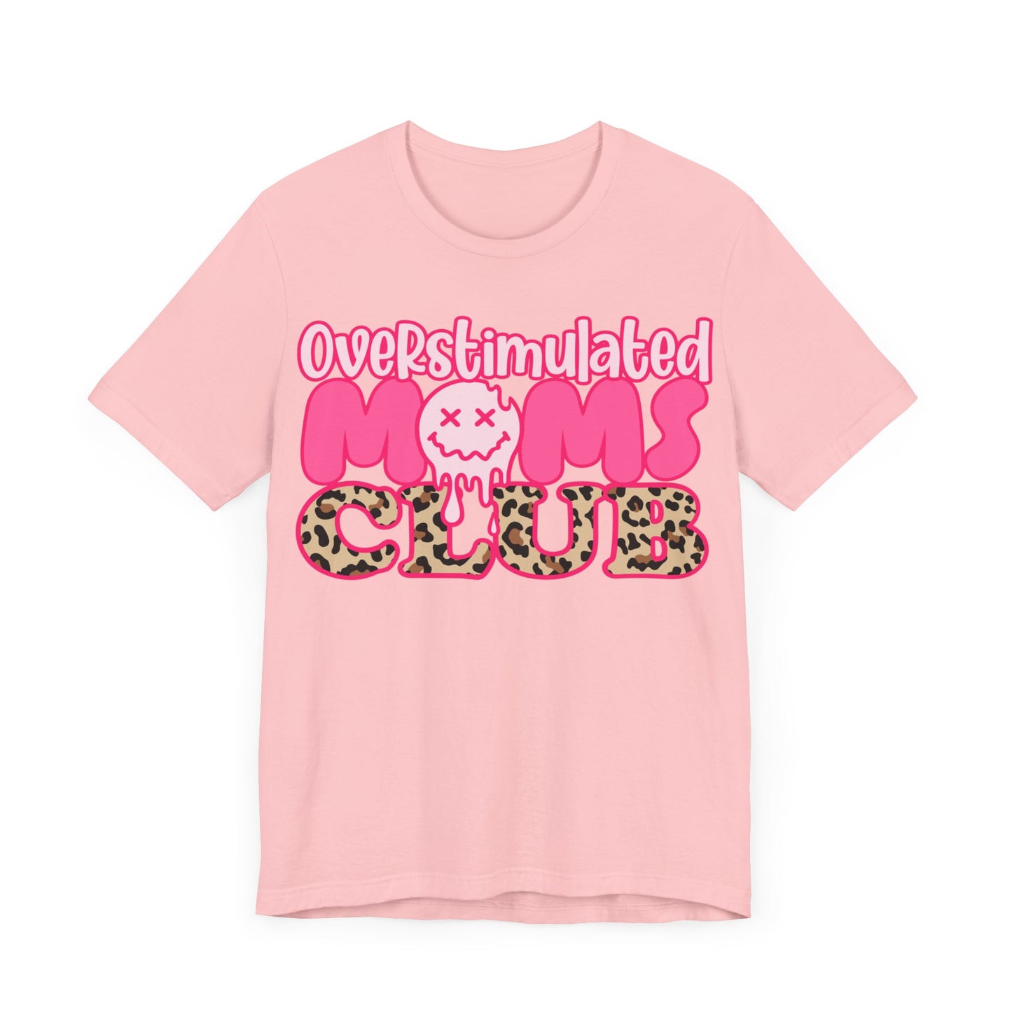 Overstimulated Moms Club Shirt, Happy Mother's Day Gift, Nana Shirt, Mom Shirt, Funny Mom Tshirt, Mama Shirt