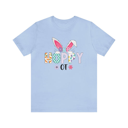 One Hoppy OT Shirt, Easter Shirt, Bunny Shirt, Happy Easter Shirt, Easter Bunny Shirt, Therapist Shirt