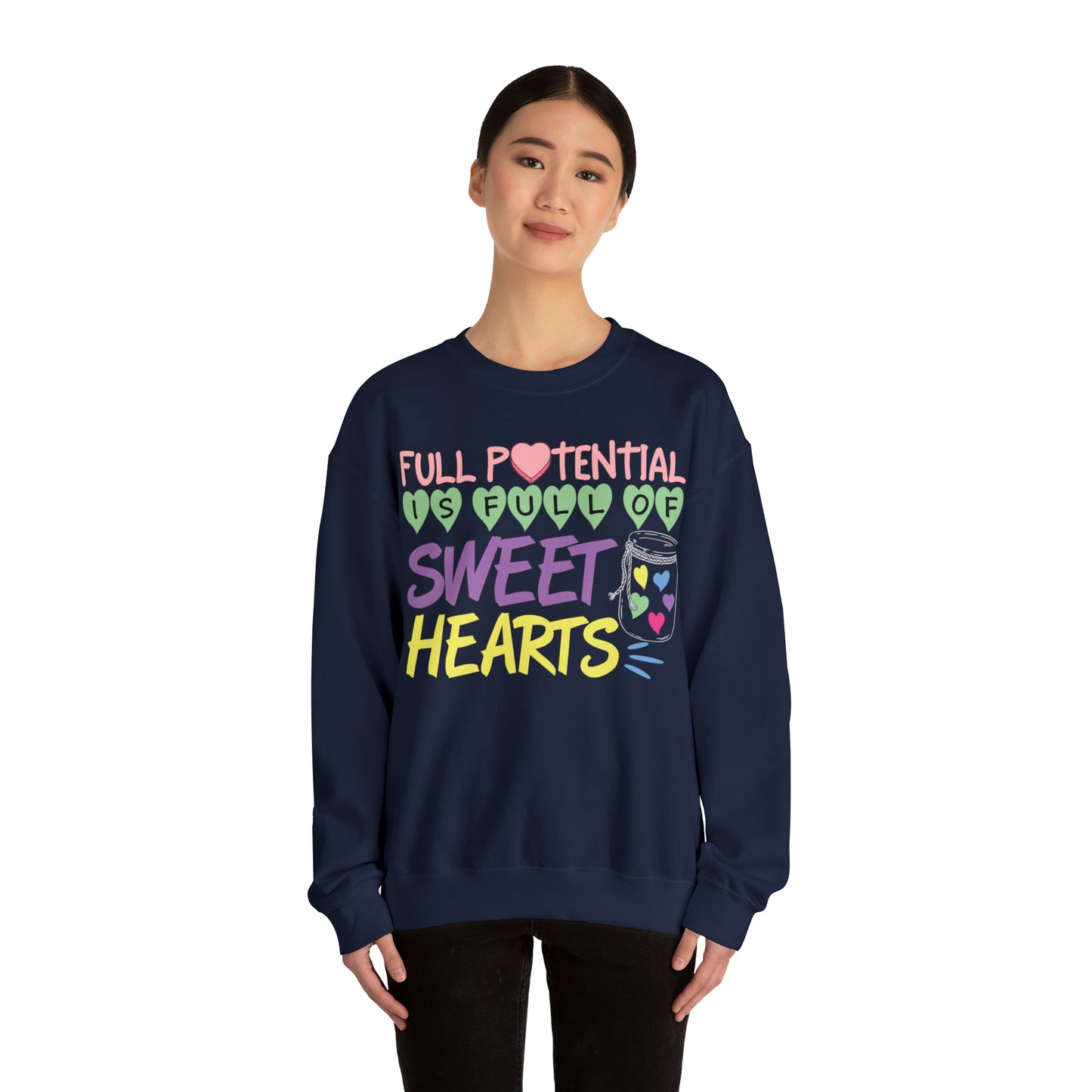 Full Potential Is Full Of Sweet Hearts Crewneck Sweatshirt