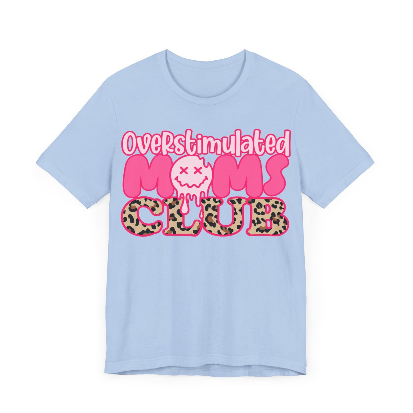 Overstimulated Moms Club Shirt, Happy Mother's Day Gift, Nana Shirt, Mom Shirt, Funny Mom Tshirt, Mama Shirt