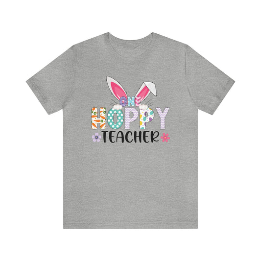 One Hoppy Teacher Shirt, Easter Shirt, Bunny Shirt, Happy Easter Teacher Shirt, Easter Bunny Shirt