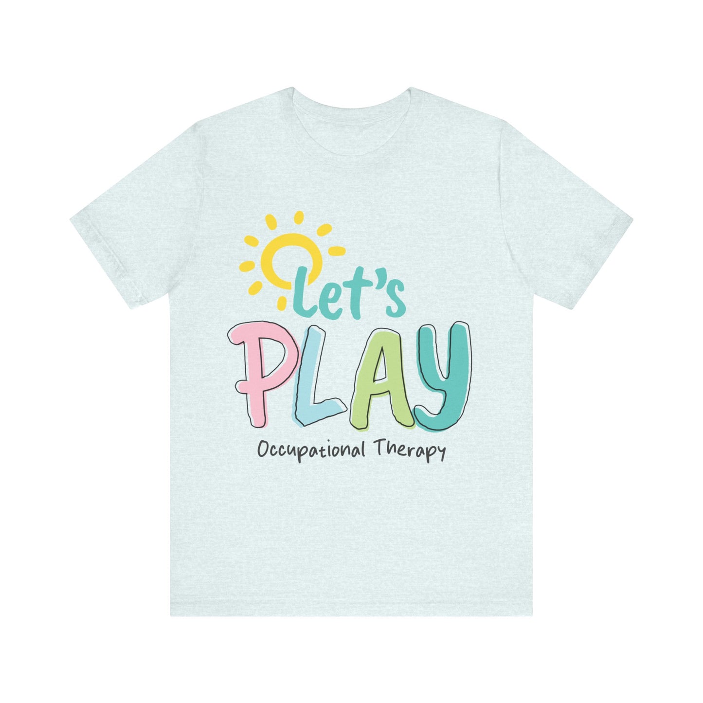 Let's Play Occupational Therapy Shirt, Occupational Shirt, OT Shirt