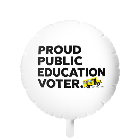 Proud Public Education Voter Balloon, AR Kids Balloon, School Bus Balloon, Mylar Helium Balloon