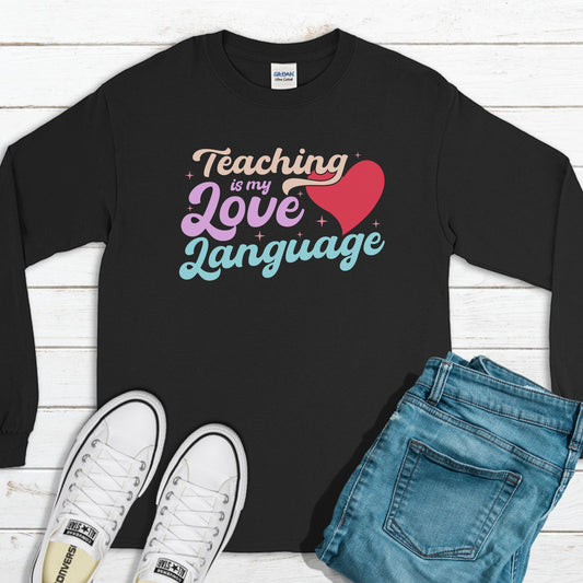 Teaching Is My Love Lanugage Crewneck Sweatshirt