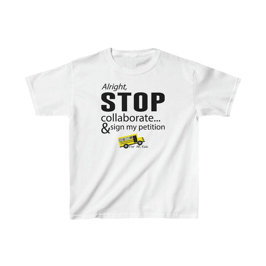 Alright Stop Collaborate And Sign My Petition Kids Shirt, AR Kids Shirt, School Bus Shirt, Youth Shirt