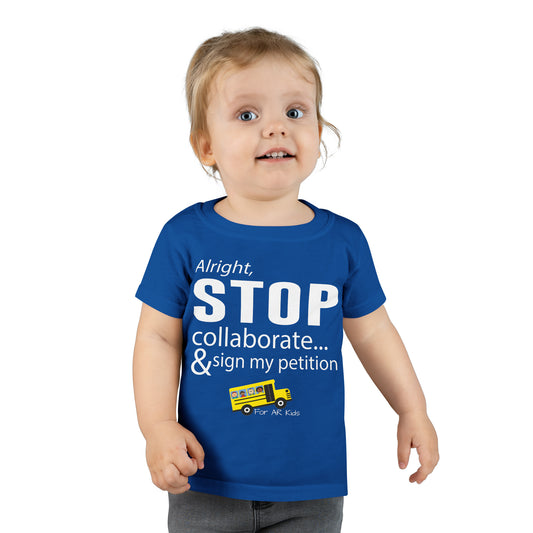 Alright Stop Collaborate and Sign My Petition Toodler Shirt, AR Kids Shirt, School Bus Shirt, Toodler Shirt