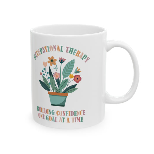 Occupational Therapy Mugs, Building Confidence One Goal At A Time Mugs