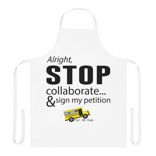 Alright Stop Collaborate and Sign My Petition Apron, 5-Color Straps (AOP), Kitchen Apron