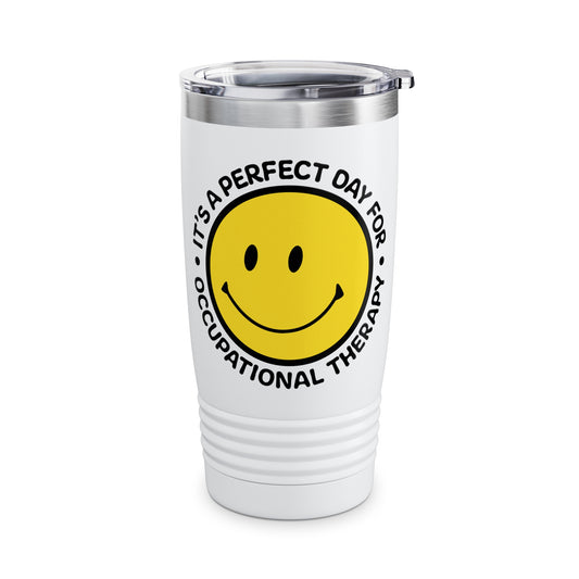 It's A Perfect Day For Occupational Therapy Tumbler, OT Tumbler, Therapist Tumbler