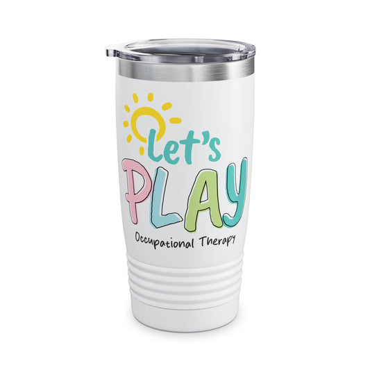 Let's Play Occupational Therapy Tumbler, OT Tumbler, Therapist Tumbler