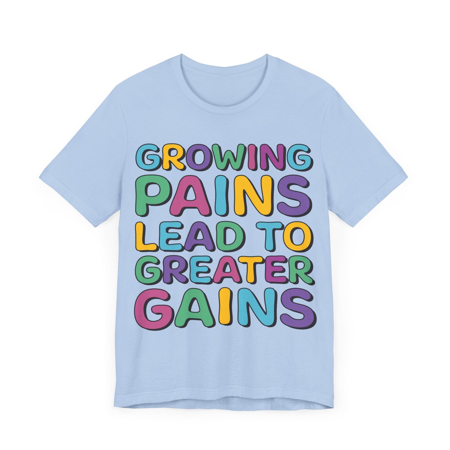 Growing Pains Lead To Greater Gains Shirt, Occupational Therapy Shirt