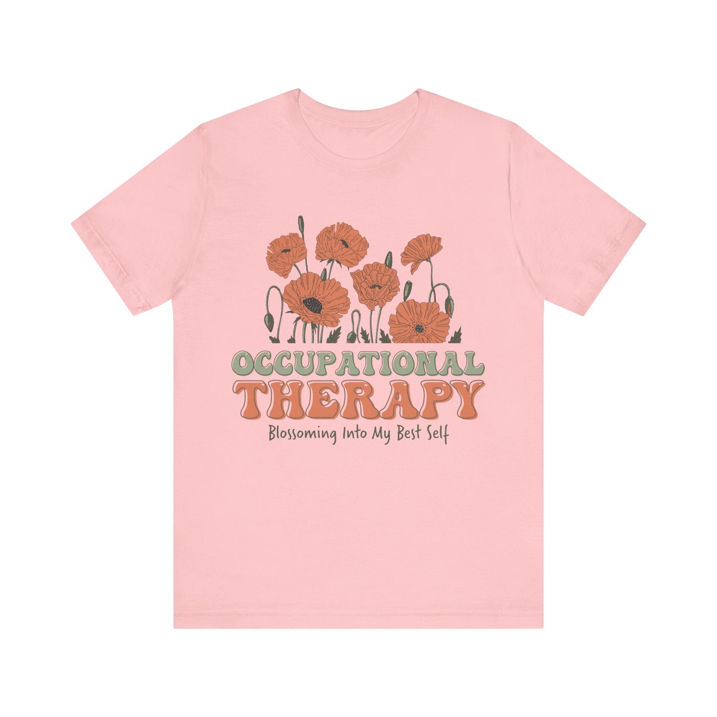 Occupational Therapy Shirt, Blossoming Into My Best Self Shirt, OT Shirt, Gift for Therapist,