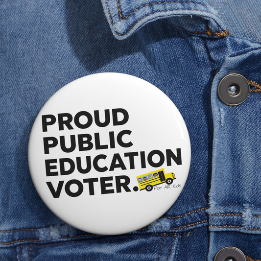Proud Public Education Voter Pin Buttons, AR Kids Pin Buttons, School Bus Pin Buttons