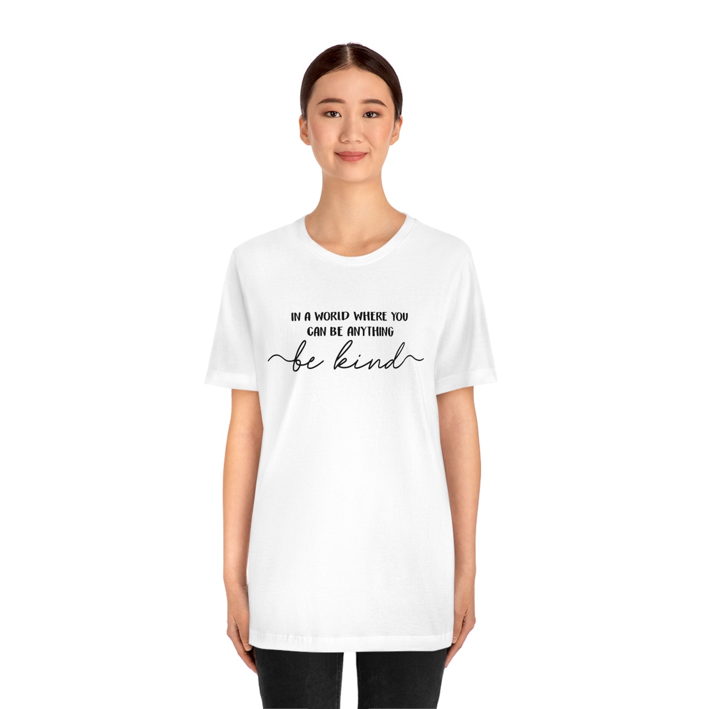 Be Kind Shirt, In A World Where You Can Be Anything Be Kind Shirt, Kindness Shirt, Teacher Shirt, Anti-Racism Shirt, Bible Verse Shirt