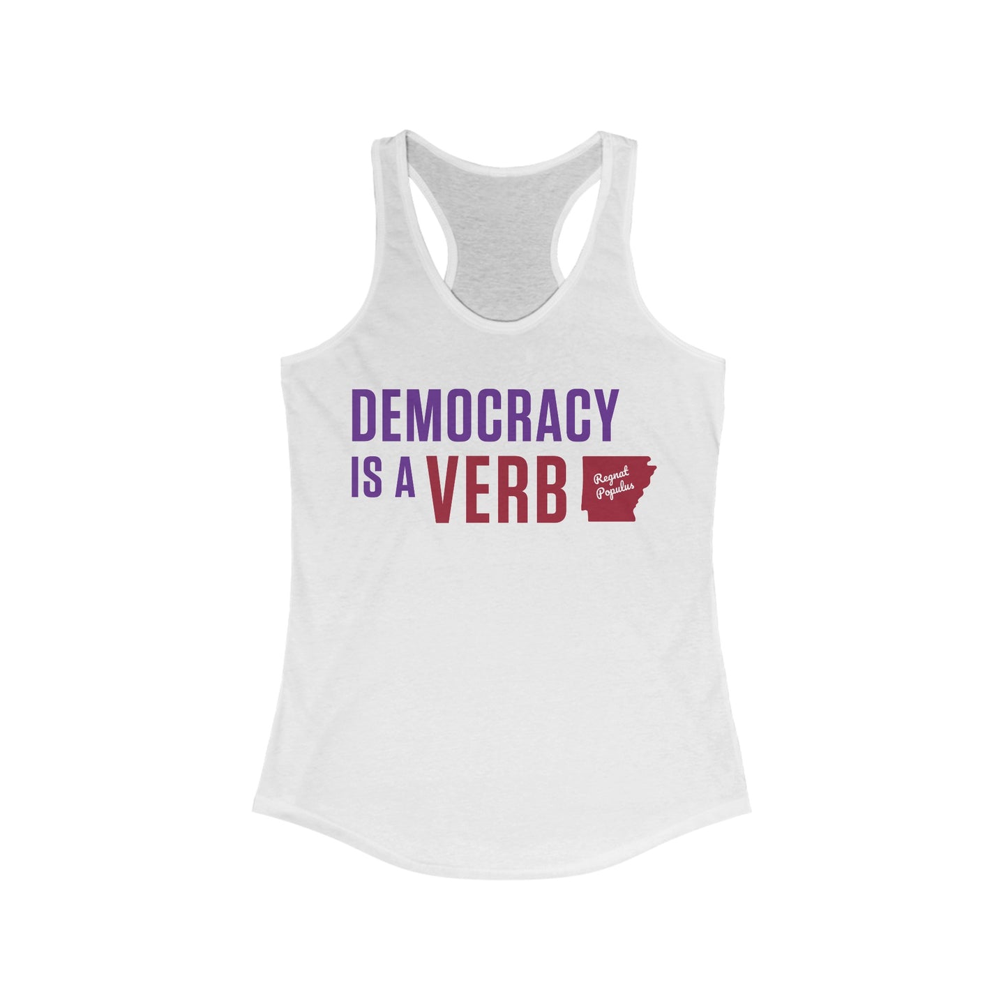 Democracy Is A Verb Shirt, Regnat Populus Shirt, Politics Tank Top