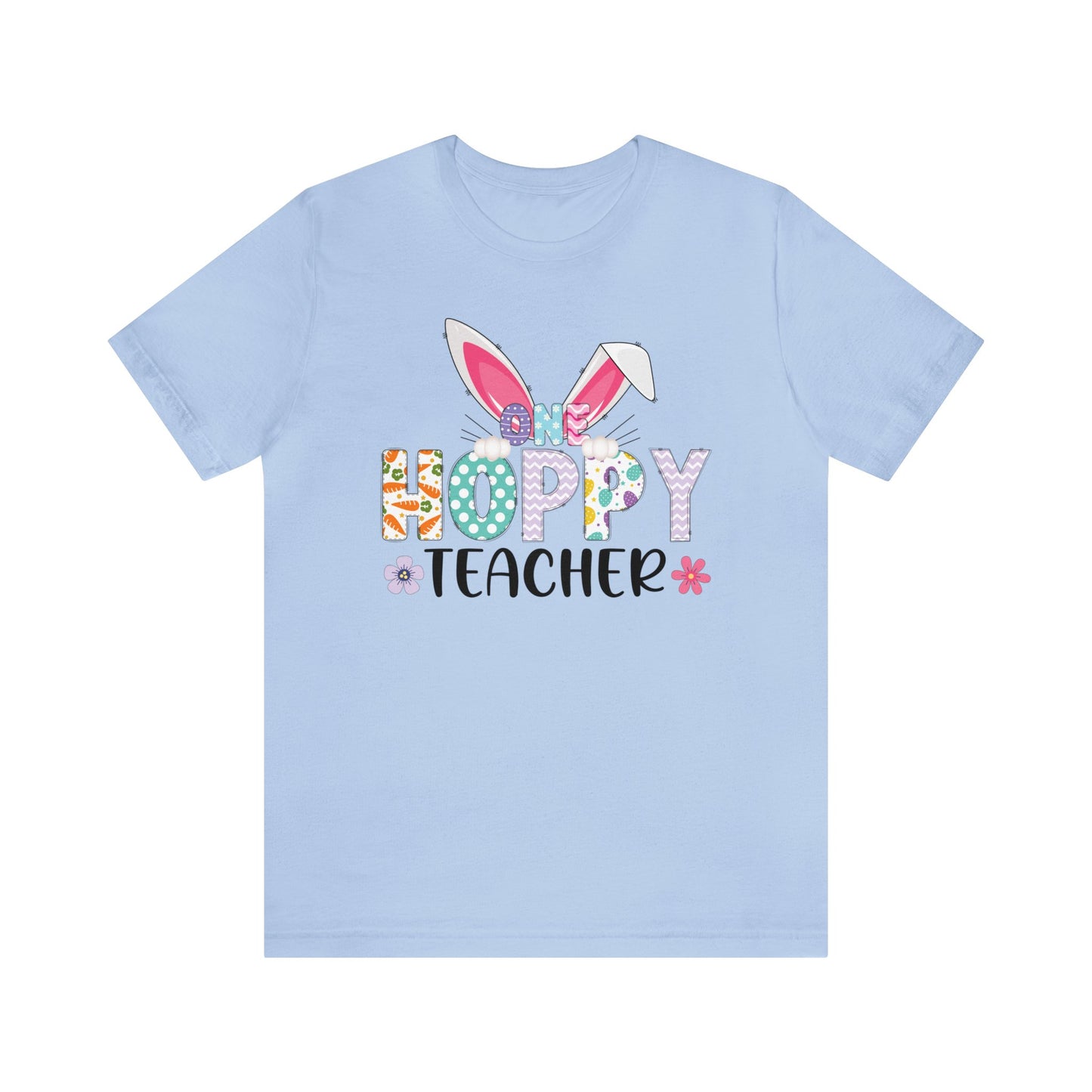 One Hoppy Teacher Shirt, Easter Shirt, Bunny Shirt, Happy Easter Teacher Shirt, Easter Bunny Shirt