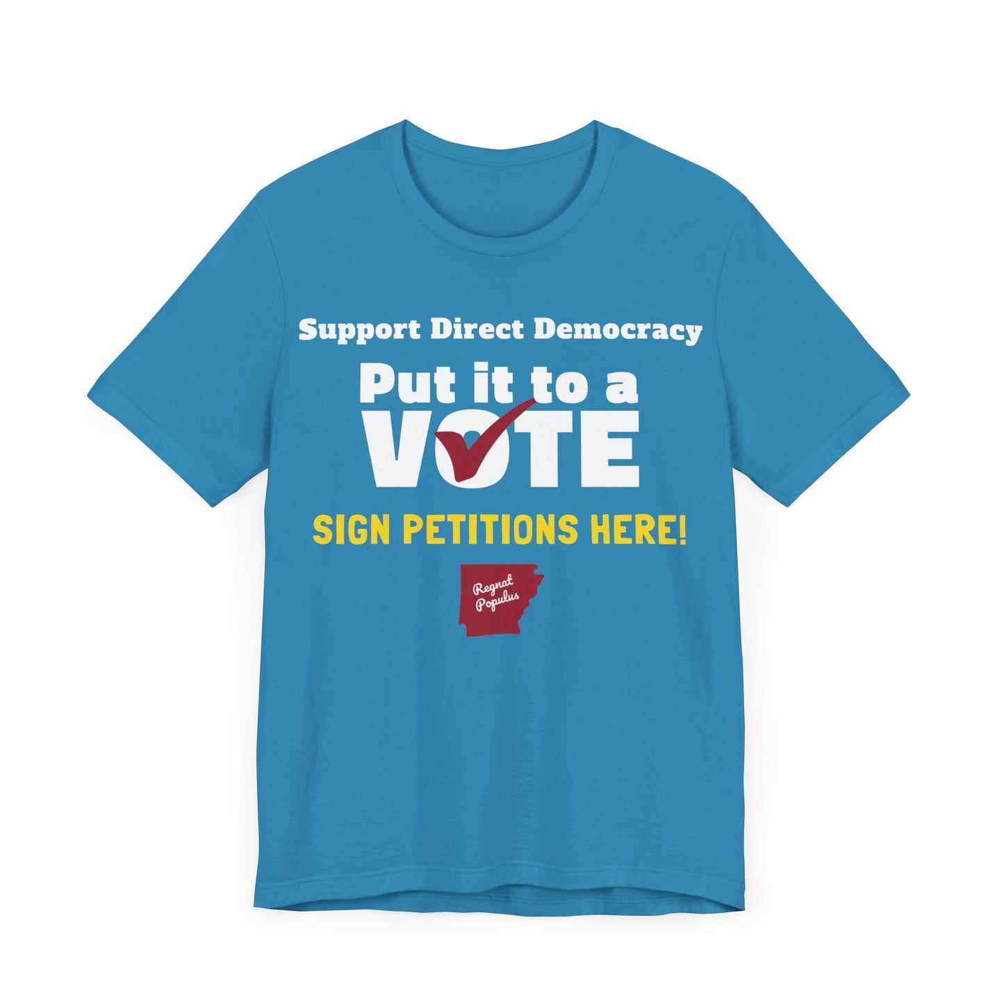 Support Direct Democracy Put It To A Vote Sign Petitions Here Shirt, Regnat Populus Shirt