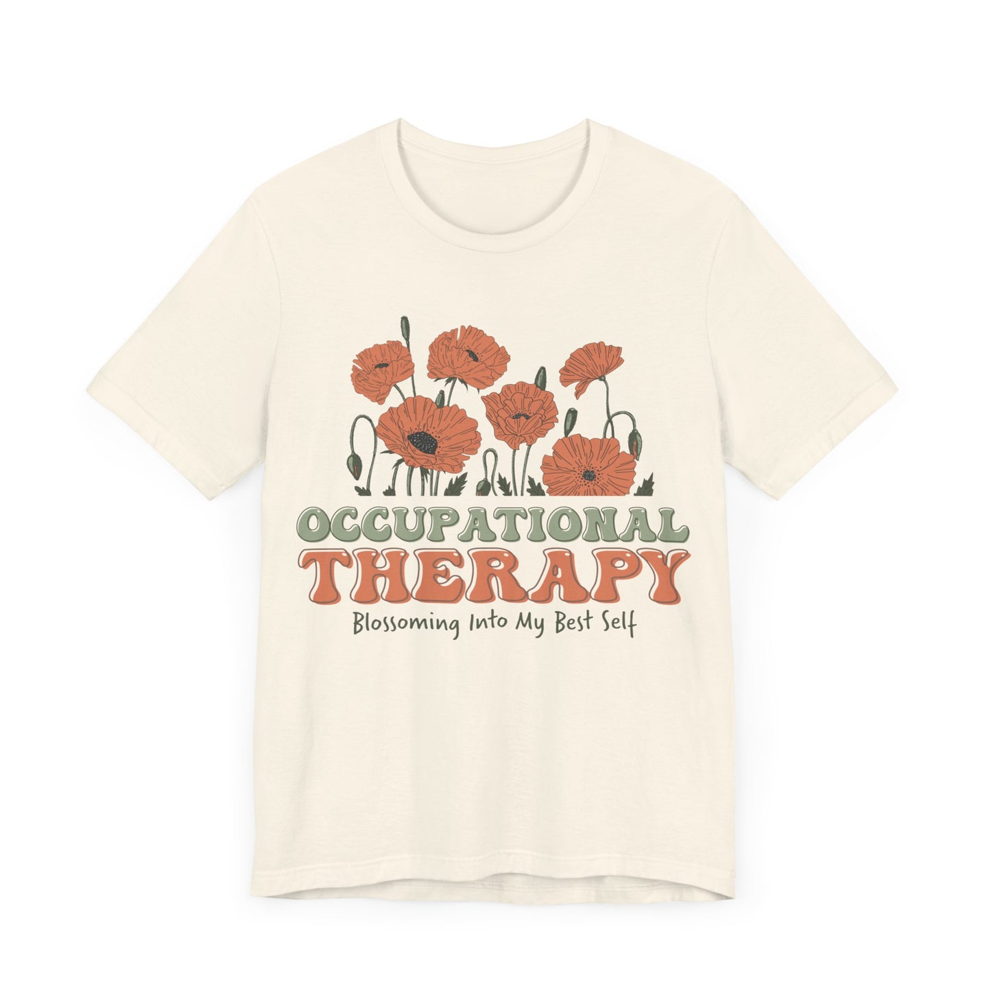 Occupational Therapy Shirt, Blossoming Into My Best Self Shirt, OT Shirt, Gift for Therapist,