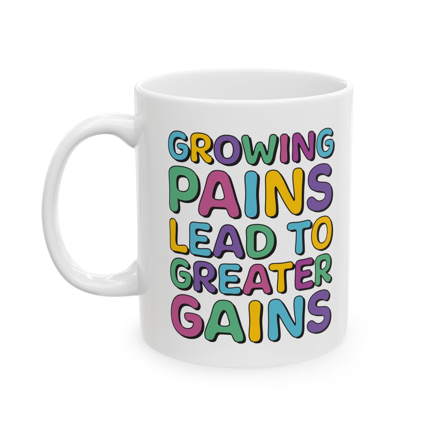 Growing Pains Lead To Greater Gains Mugs, Occupational Therapy Mugs, OT Mugs, Therapist Mugs