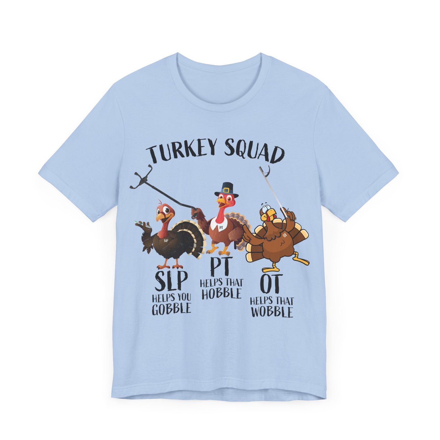 Turkey Squad Shirt, Therapist Shirt, SLP Shirt, PT Shirt, OT Shirt