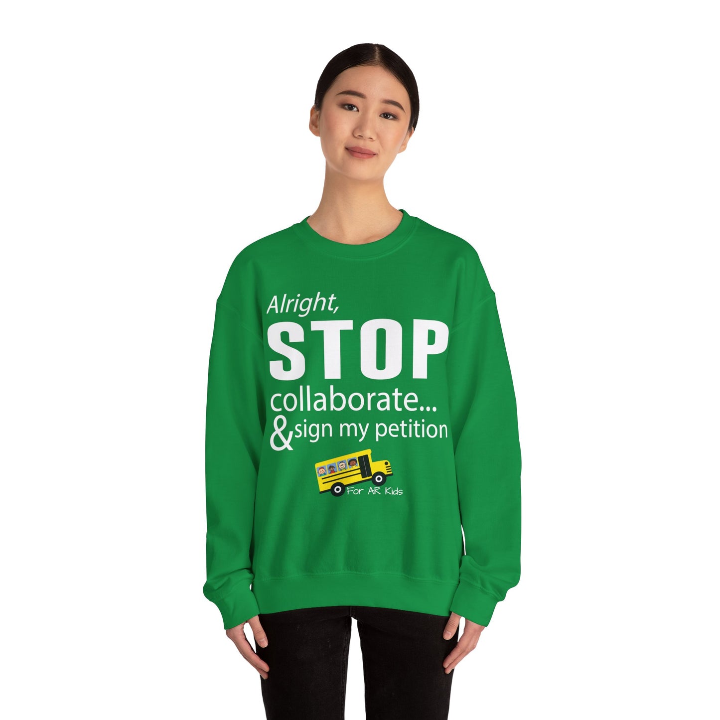 Alright Stop Collaborate and Sign My Petition Sweatshirt, AR Kids Sweatshirt, School Sweater