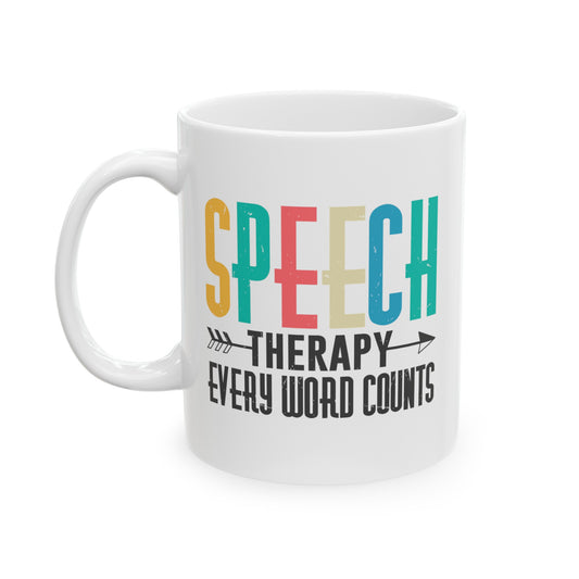 Speech Therapy Every Word Count Mugs, Speech Pathologist Mugs, SLP Mugs, Therapist Mugs, Therapy Mugs