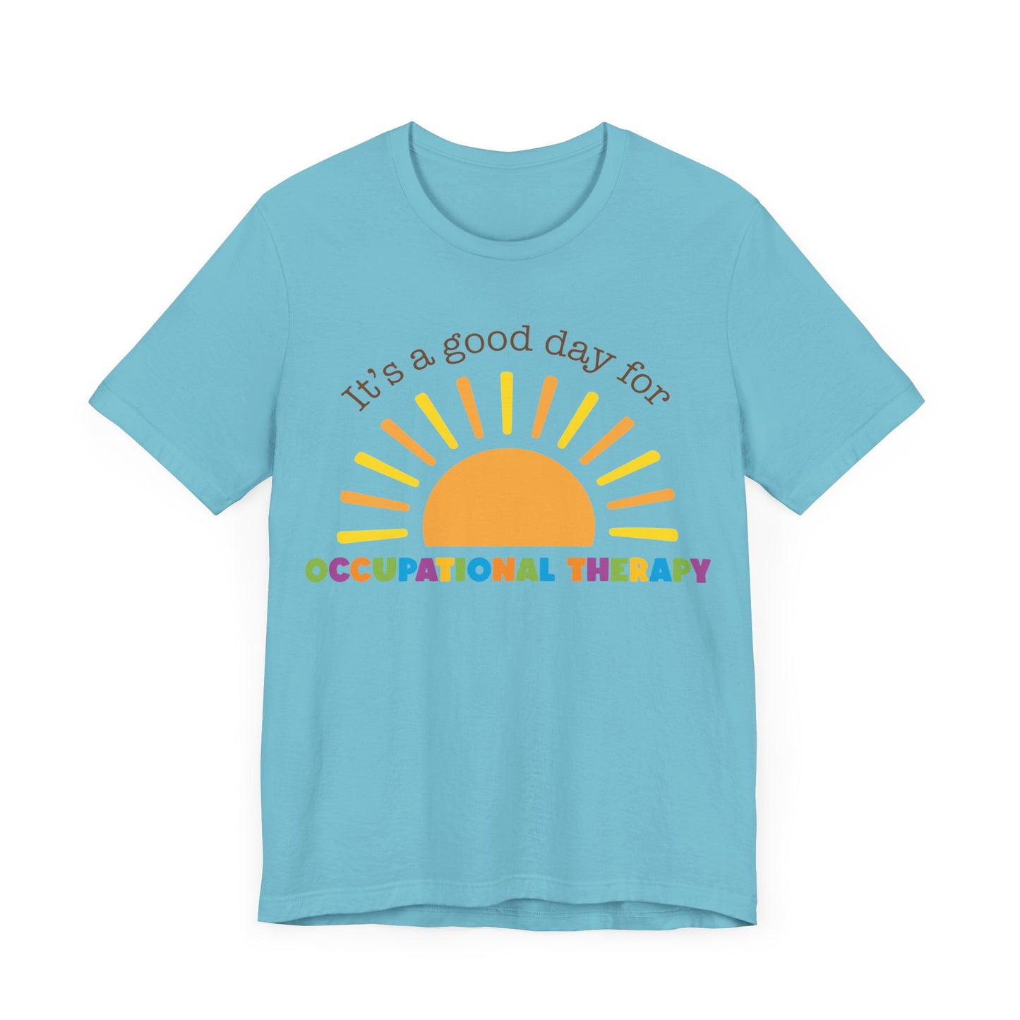 It's A Good Day For Occupational Therapy Shirt, OT Shirt, Gift for Therapist