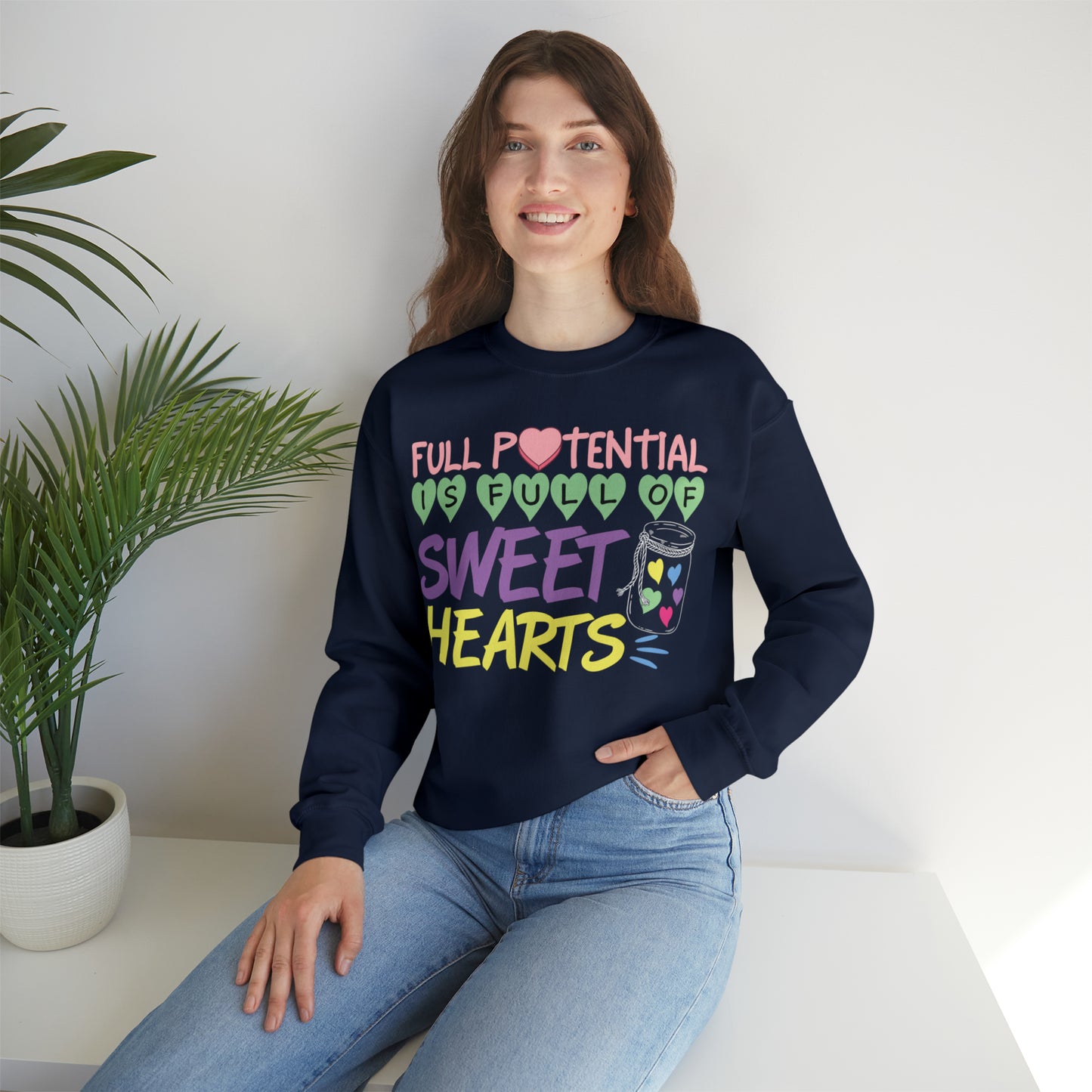 Full Potential Is Full Of Sweet Hearts Crewneck Sweatshirt