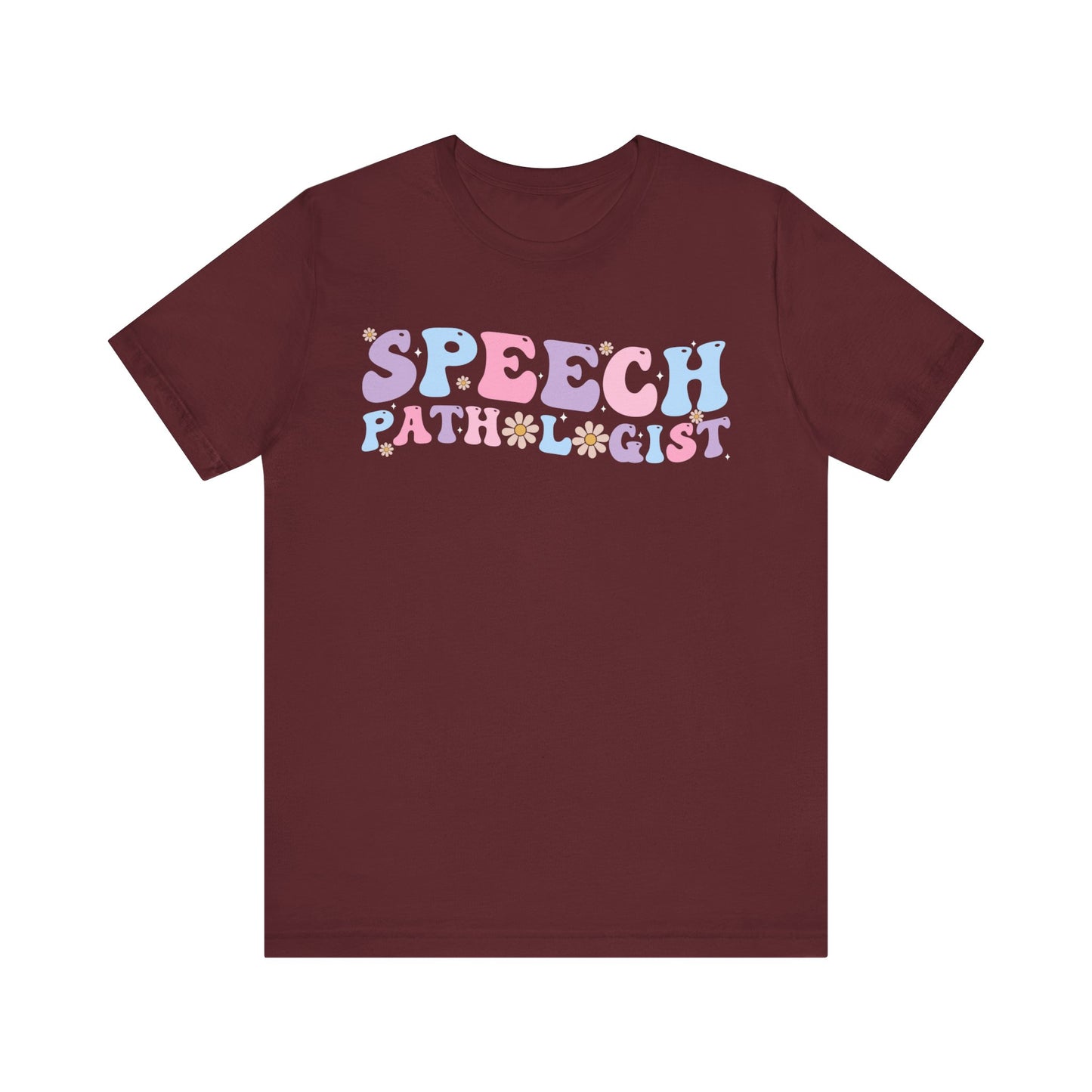 Speech Pathologist Shirt, SLP Shirt, Therapist Shirt, Pathologist Shirt, Speech Therapist