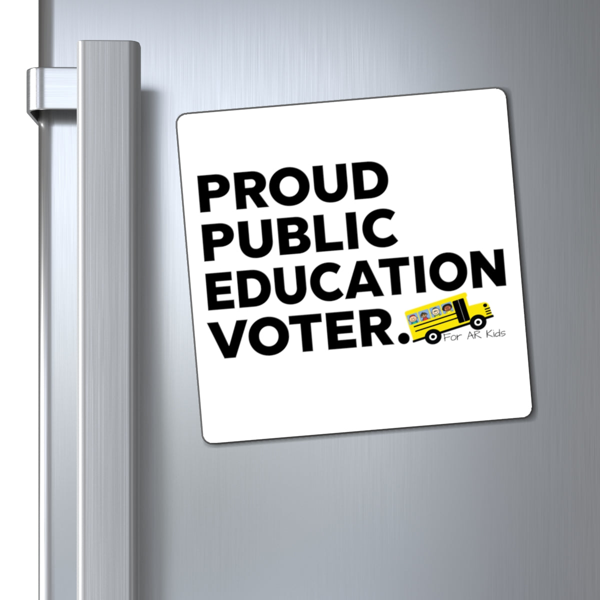 Proud Public Education Voter Magnets, School Bus Magnets, AR Kids Magnets, Cute Students Magnets