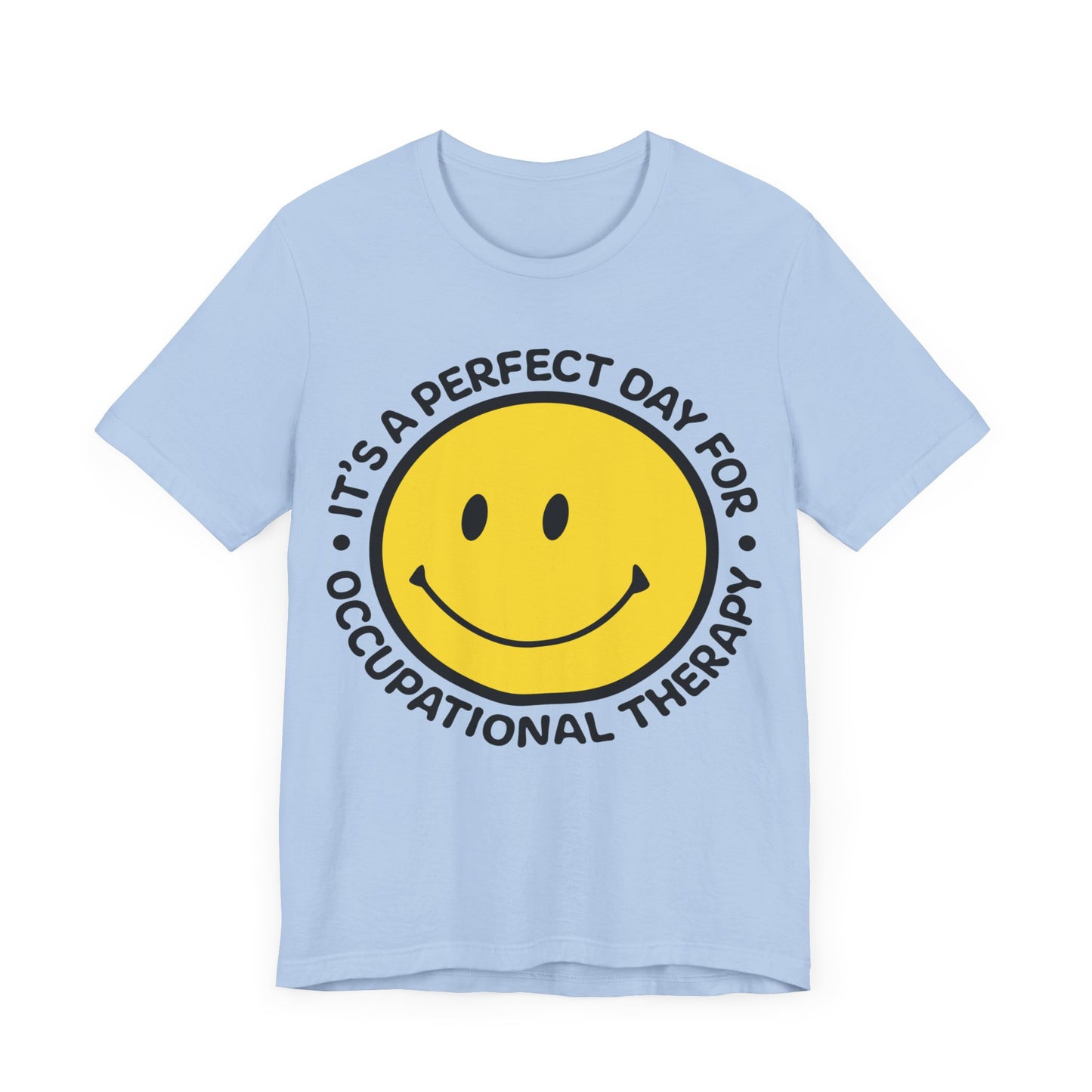 It's A Perfect Day For Occupational Therapy Shirt, OT Shirt, Therapist Shirt