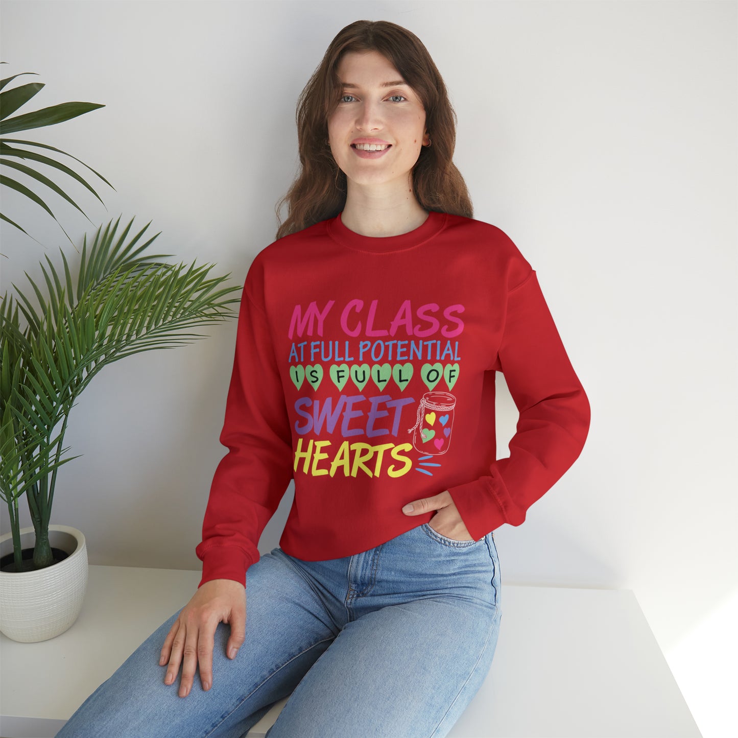 My Class At Full Potential Is Full Of Sweet Hearts Crewneck Sweatshirt Unisex Heavy Blend Gildan