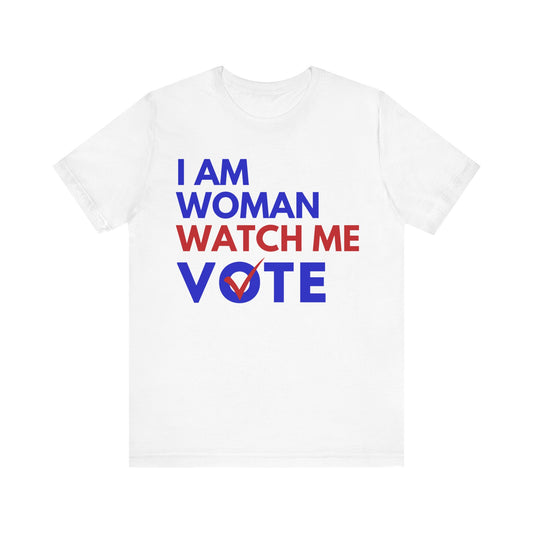 I am Woman Watch Me Vote Shirt, Kamala Harris Shirt, Madam President Shirt, Political Tee