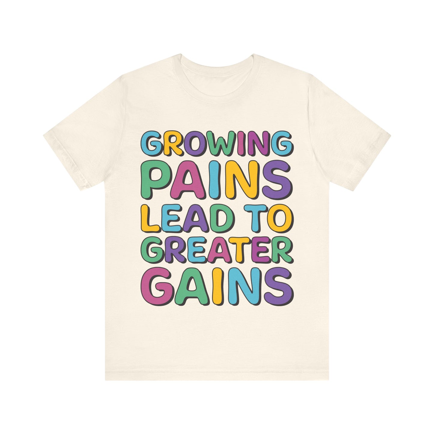 Growing Pains Lead To Greater Gains Shirt, Occupational Therapy Shirt