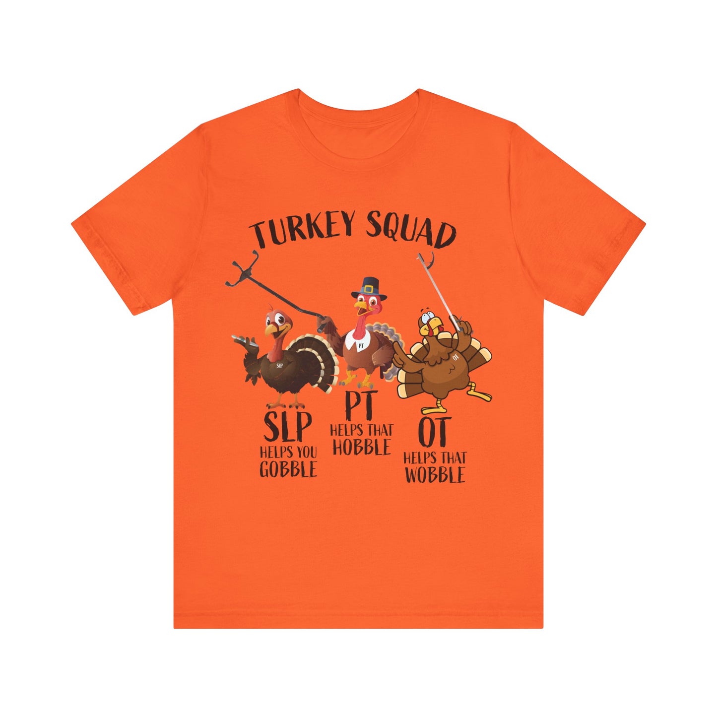 Turkey Squad Shirt, Therapist Shirt, SLP Shirt, PT Shirt, OT Shirt