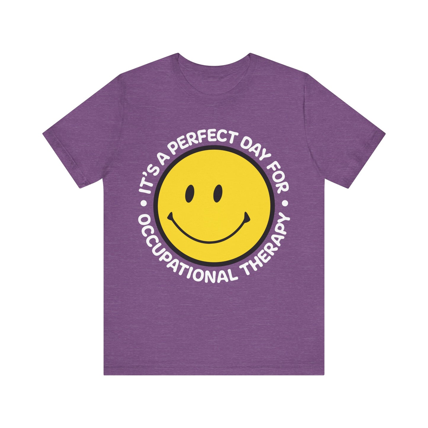 It's A Perfect Day For Occupational Therapy Shirt, OT Shirt, Therapist Shirt