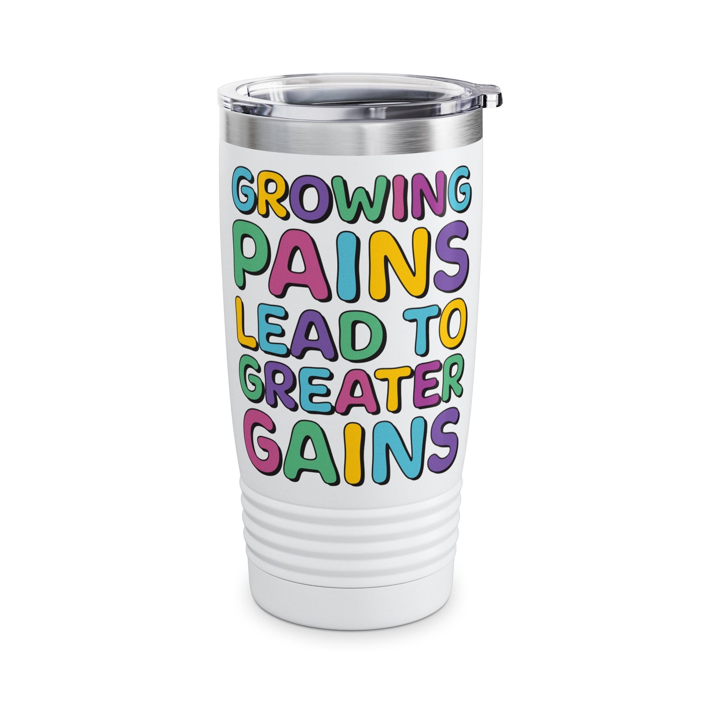 Growing Pains Lead To Greater Gains Tumbler, Occupational Therapy Tumbler, OT Tumbler