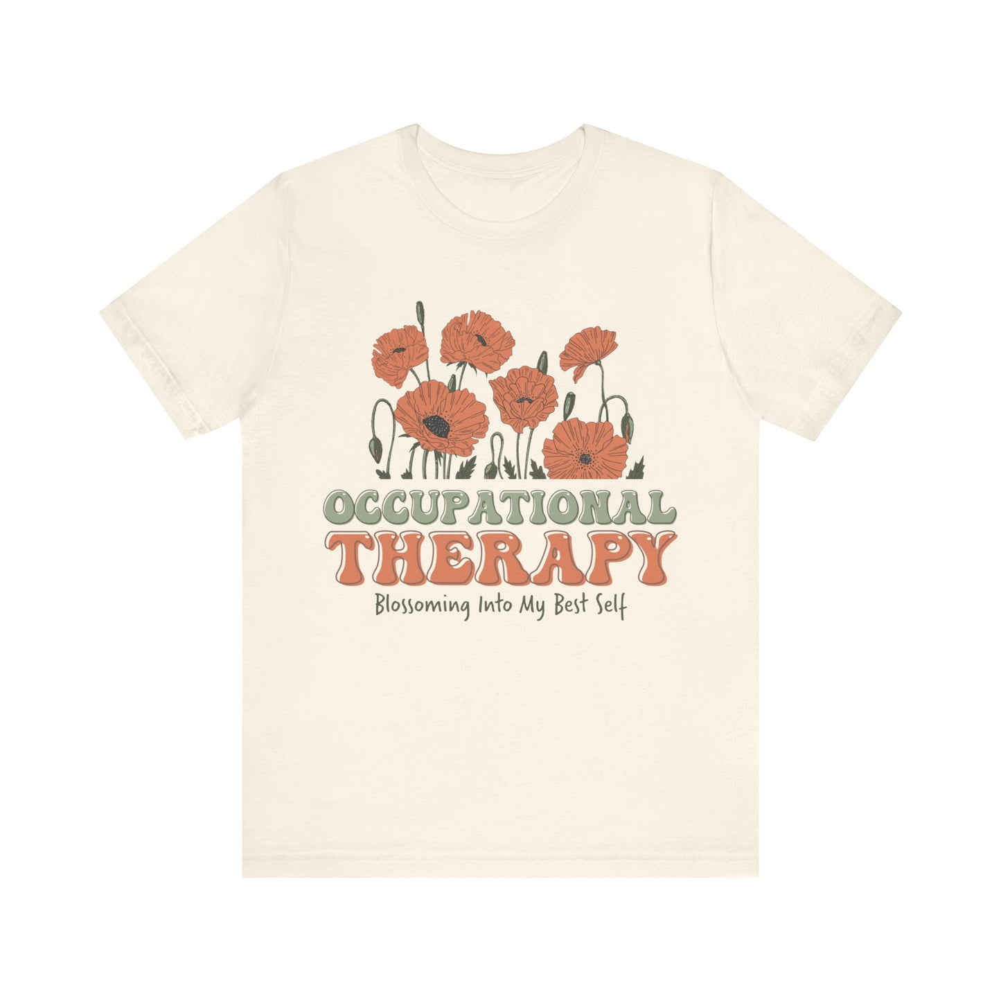 Occupational Therapy Shirt, Blossoming Into My Best Self Shirt, OT Shirt, Gift for Therapist,