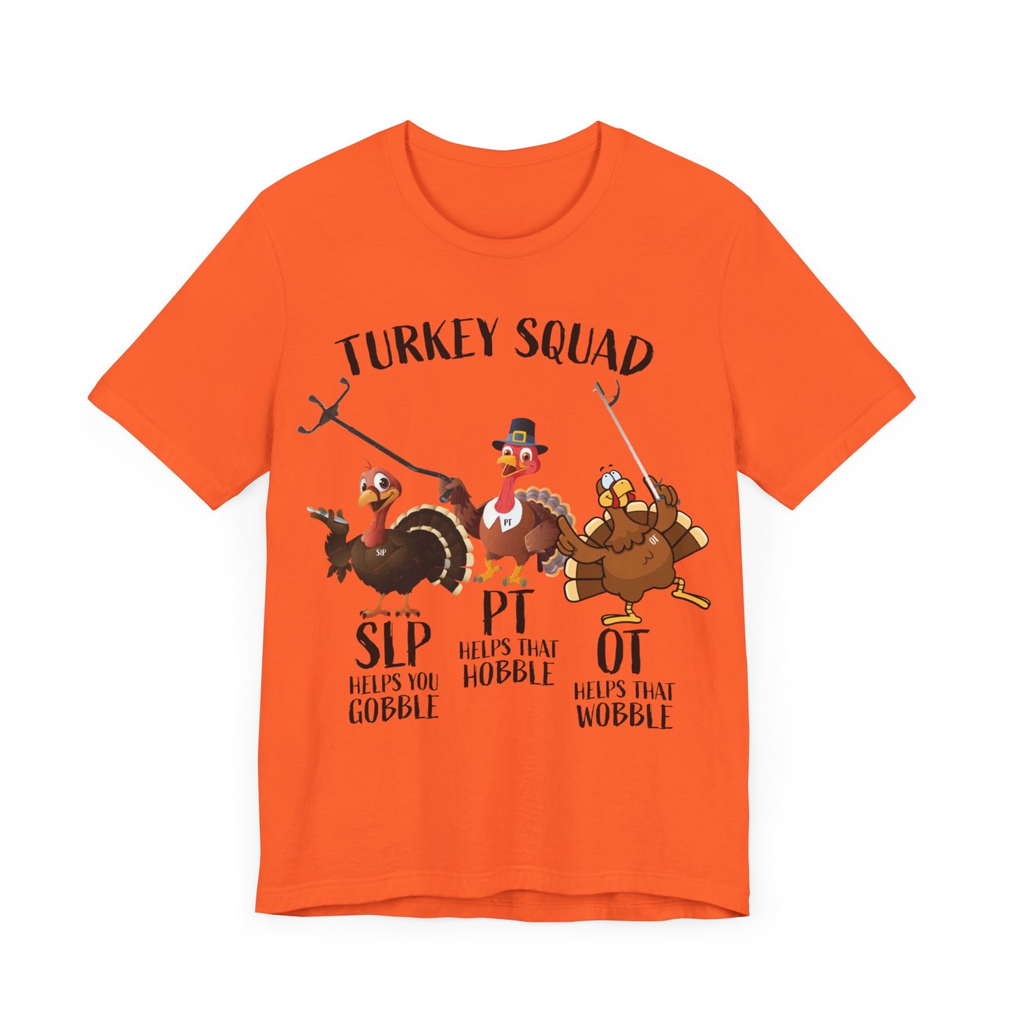 Turkey Squad Shirt, Therapist Shirt, SLP Shirt, PT Shirt, OT Shirt