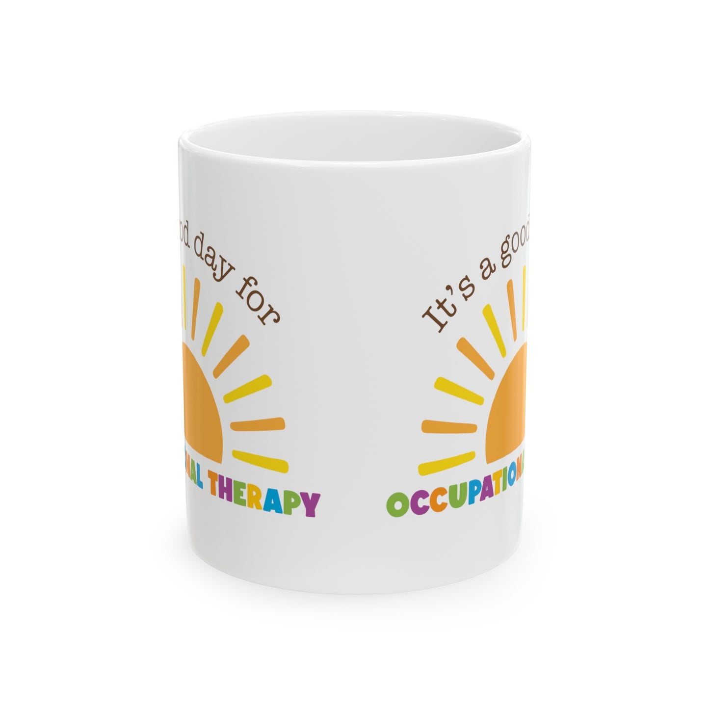 It's A Good Day For Occupational Therapy Mugs, OT Mugs, Therapist Mugs