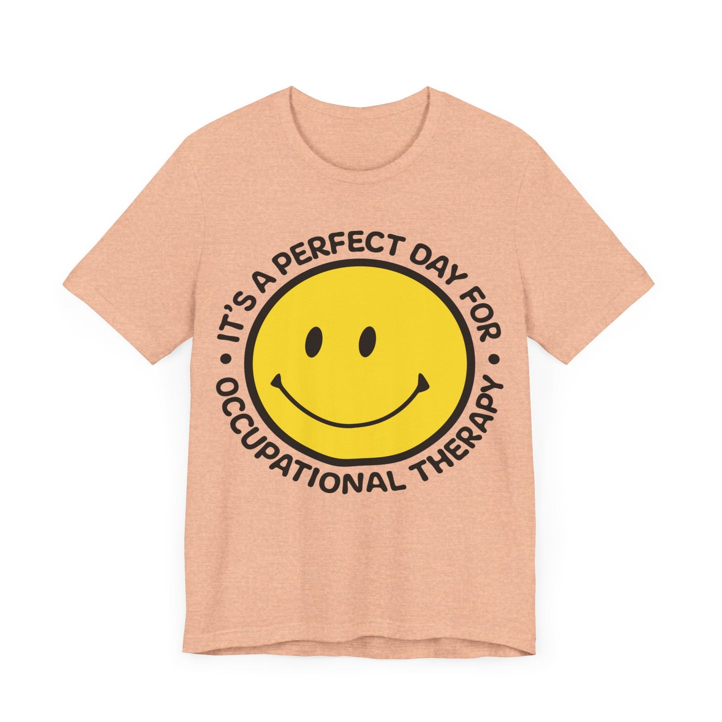 It's A Perfect Day For Occupational Therapy Shirt, OT Shirt, Therapist Shirt