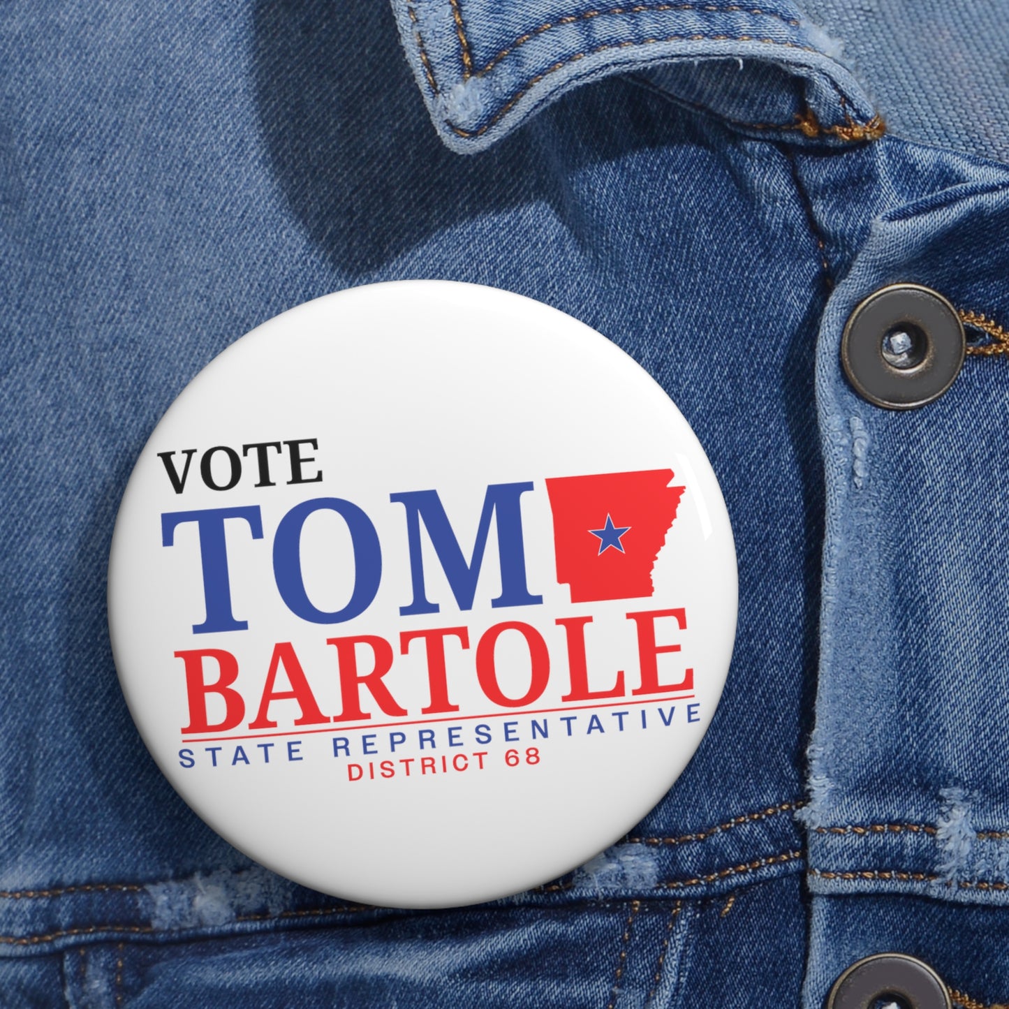 Vote Tom Bartole for State Representative Pin Buttons, Election Pin Buttons, Politics Pin Buttons