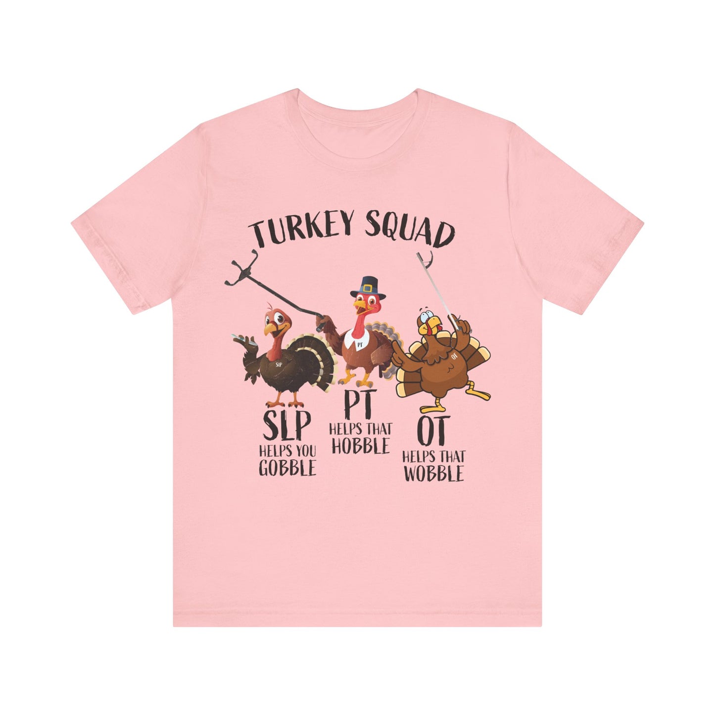 Turkey Squad Shirt, Therapist Shirt, SLP Shirt, PT Shirt, OT Shirt