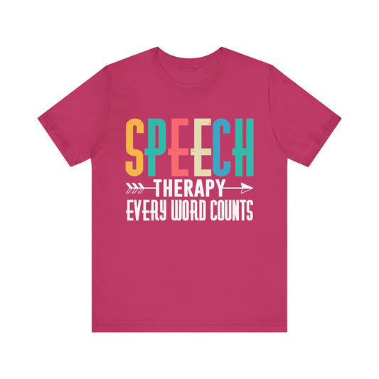 Speech Therapy Every Word Counts Shirt, Speech Language Pathologist Shirt, SLP Shirt, Therapist Shirt, Pathologist Shirt