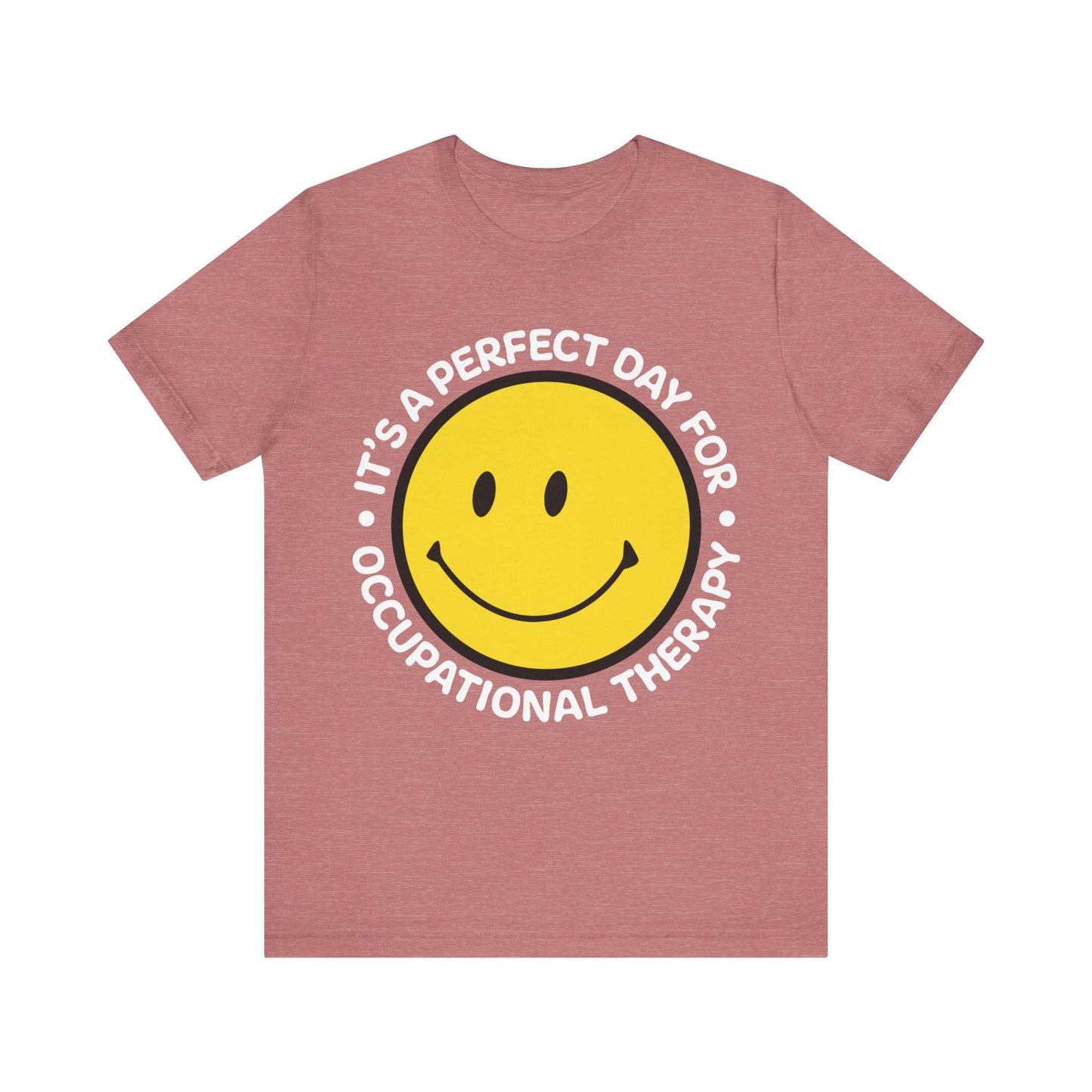 It's A Perfect Day For Occupational Therapy Shirt, OT Shirt, Therapist Shirt