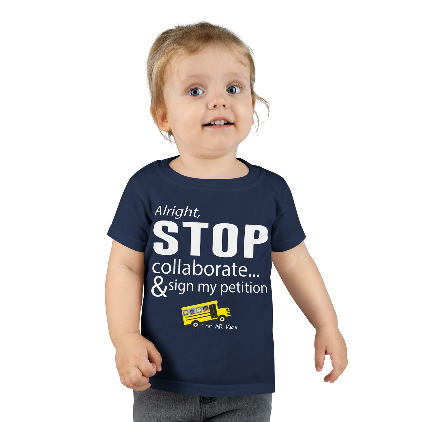 Alright Stop Collaborate and Sign My Petition Toodler Shirt, AR Kids Shirt, School Bus Shirt, Toodler Shirt