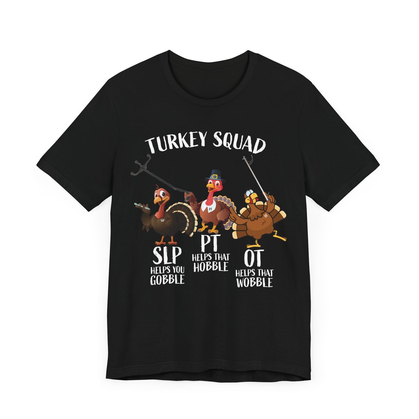 Turkey Squad Shirt, Therapist Shirt, SLP Shirt, PT Shirt, OT Shirt