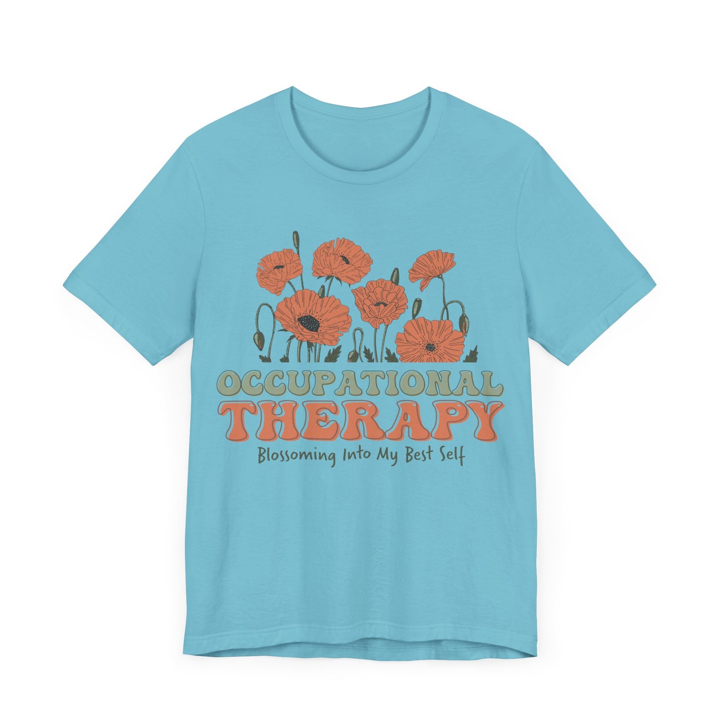 Occupational Therapy Shirt, Blossoming Into My Best Self Shirt, OT Shirt, Gift for Therapist,