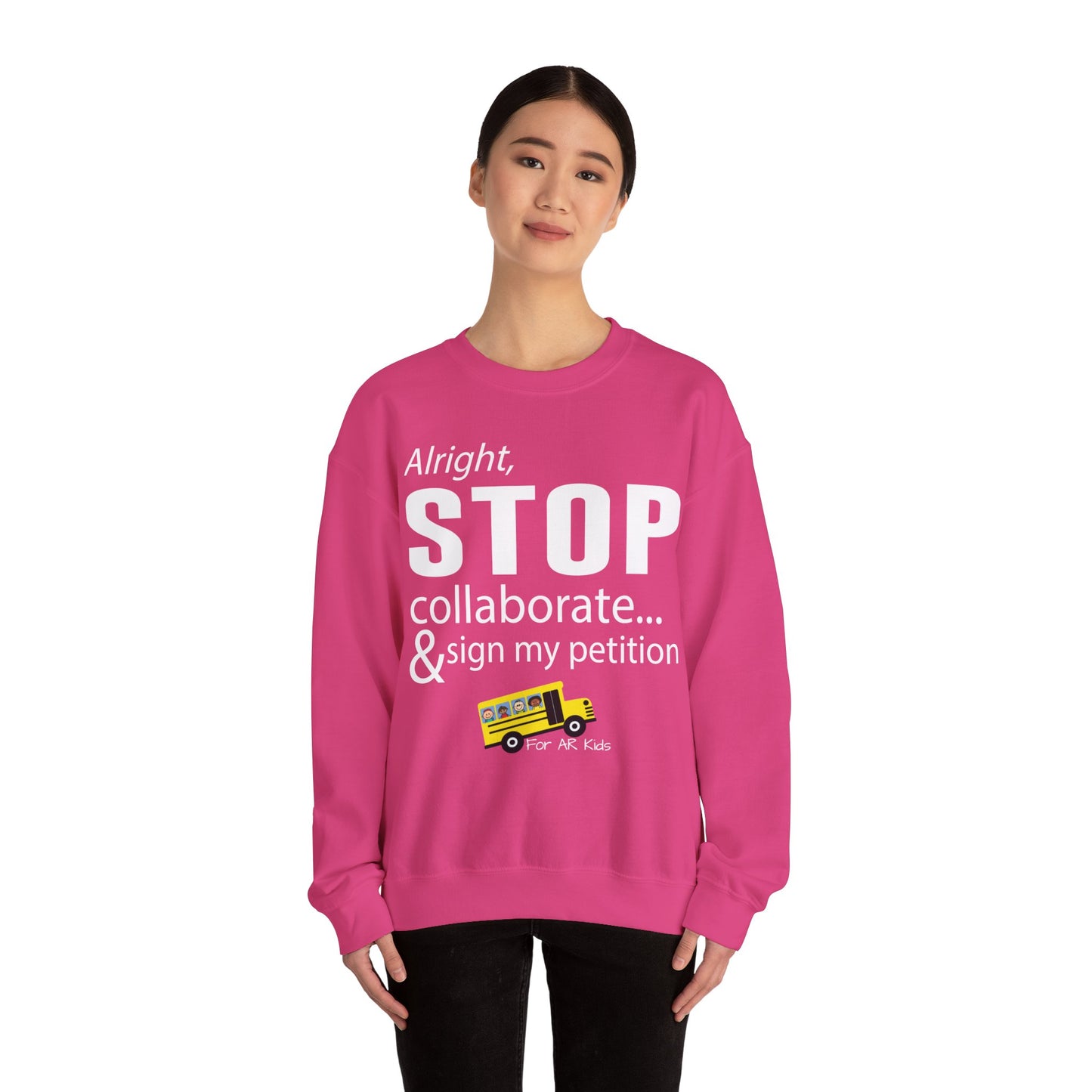 Alright Stop Collaborate and Sign My Petition Sweatshirt, AR Kids Sweatshirt, School Sweater