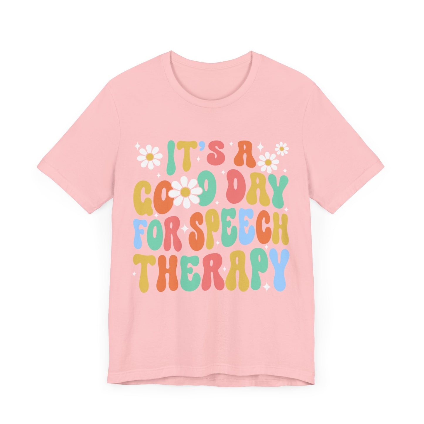 It's A Good Day For Speech Therapy Shirt, SLP Shirt, Therapist Shirt, Pathologist Shirt